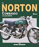 The Norton Commando Bible: All models 1968 to 1978