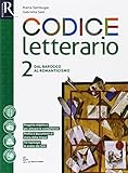 Codice letterario. Per le Scuole superiori. Con e-book. Con 2 espansioni online. Con libro: Percorsi (Vol. 2)