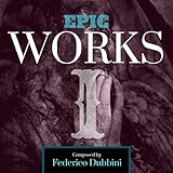 Epic Works I