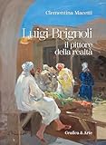 Luigi Brignoli. Il pittore della realtà