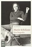 Mario Schifano. Una biografia