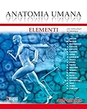 Anatomia umana. Elementi. Con istituzioni di Istologia. Con Contenuto digitale per download e accesso online