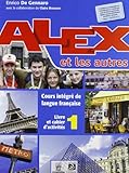 Alex et les autres. Per le Scuole superiori. Con e-book. Con espansione online