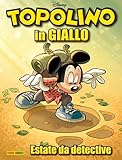 Topolino in GIALLO 1: Estate da detective