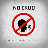 No Crud [Explicit]