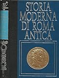 Storia moderna di Roma antica. Anarchia e restaurazione.