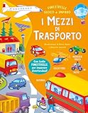I mezzi di trasporto. Ediz. a colori