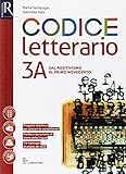 Codice letterario. Per le Scuole superiori. Con e-book. Con 2 espansioni online. Con libro: Percorsi (Vol. 3A-3B)