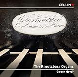 The Kreutzbach Organs - Works by Johann Sebastian Bach, Georg Bohm and Max Reger