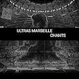 Ultras Marseille Chants [Explicit]