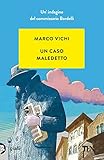 Un caso maledetto. Un'avventura del commissario Bordelli