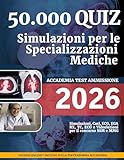 50.000 quiz. Simulazioni per le specializzazioni mediche