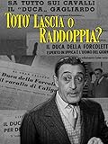 Totò lascia o raddoppia?