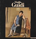 Virgilio Guidi 1912-1948. Ediz. illustrata