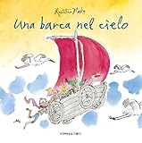 Una barca nel cielo. Ediz. a colori