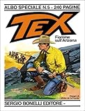 Tex Albo Speciale 5 Fiamme sull'Arizona giugno 1992 STATO OTTIMO