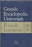 Grande Enciclopedia Universale Rizzoli Larousse volume 1 A-ANVE La Stampa