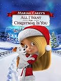Mariah Carey's All I Want for Christmas is You