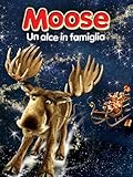 Moose - Un alce in famiglia