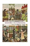 How to Research Historic Occupations: A guide for family history researchers (English Edition)