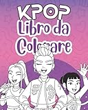 K-Pop Libro da Colorare: Un mondo di musica, stile e mistero. Coloring book per ragazze e adolescenti fan di anime e manga