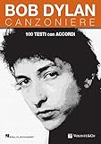 Bob Dylan. Canzoniere. 100 testi con accordi
