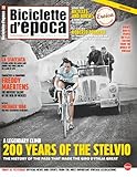 Biciclette d'Epoca 72: 200 years of the Stelvio: the history of the pass that made the giro d'Italia great!