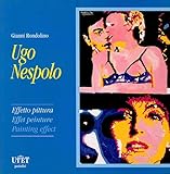 Ugo Nespolo. Effetto pittura