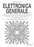 Elettronica generale. Per gli Ist. tecnici e professionali (Vol. 1)