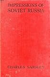 Impressions of Soviet Russia, by Charles Sarolea