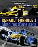 Renault Formule 1: Histoires d'une saga, 1977-2007