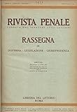 Rivista penale. Rassegna di dottrina-legislazione-giurisprudenza.