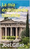 La Mia Enciclopedia Tascabile: 100,000 perle de conoscenza...