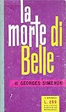 Georges Simenon - La Morte Di Belle - Mondadori 1958