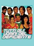 Tutti gli uomini del deficiente