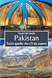 Pakistan: Tutto quello che c'è da sapere
