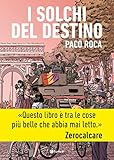 I solchi del destino. Nuova ediz.