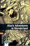Alice adventures in wonderland. Oxford bookworms library. Livello 2. Con espansione online