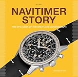 Navitimer Story: The Epic Saga of The Breitling Chronograph