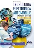 Tecnologia elettronica dell'automobile. Manuale tecnico. Per gli Ist. tecnici e professionali. Con e-book. Con espansione online