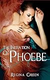 The Initiation of Phoebe: 1