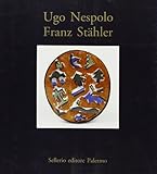 Ugo Nespolo. Franz Staehler