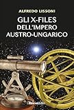 Gli X-files dell'impero austro-ungarico