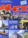 Alex et les autres. Livre de l'élève. Per le Scuole superiori. Con CD Audio (Vol. 1)