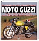Moto Guzzi: Die Geschichte aller Sport- und Le Mans Modelle
