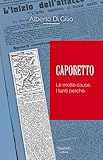 Caporetto. Le molte cause. I tanti perché