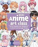 Anime Art class. Come disegnare personaggi manga e anime, corso completo