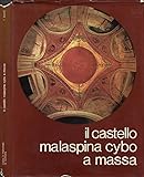 Il Castello Malaspina Cybo a Massa.