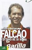 Falcão. L'ottavo re di Roma