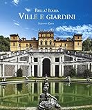 Bella! Italia. Ville e giardini. Ediz. italiana e inglese
